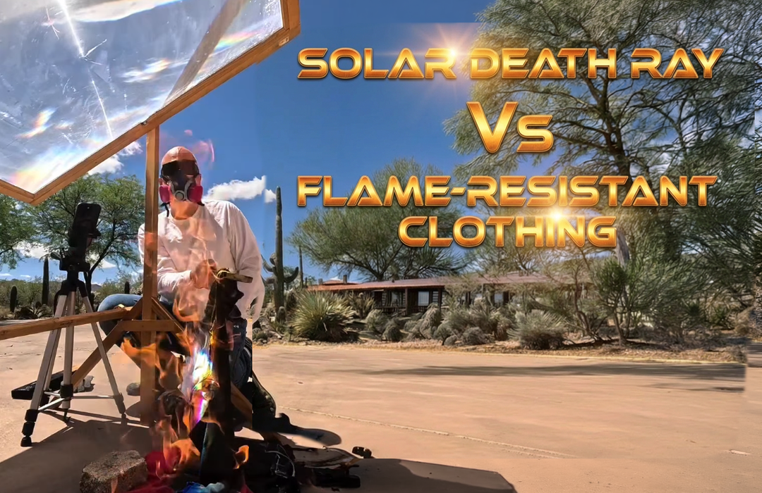 🔥 Testing Flame Resistant Clothing with a Solar Death Ray