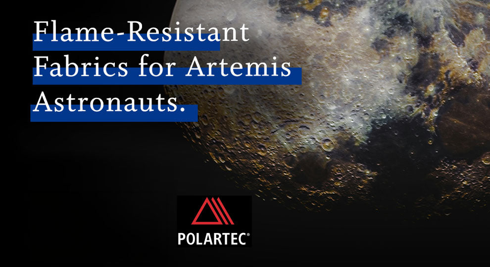 We are proud to source flame resistant fabrics from the same Polartec technology trusted for NASA’s Artemis program.